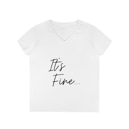 It's fine...because Jesus has my back! Ladies' V-Neck T-Shirt