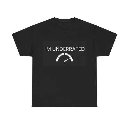 I'm underrated Unisex Heavy Cotton Tee
