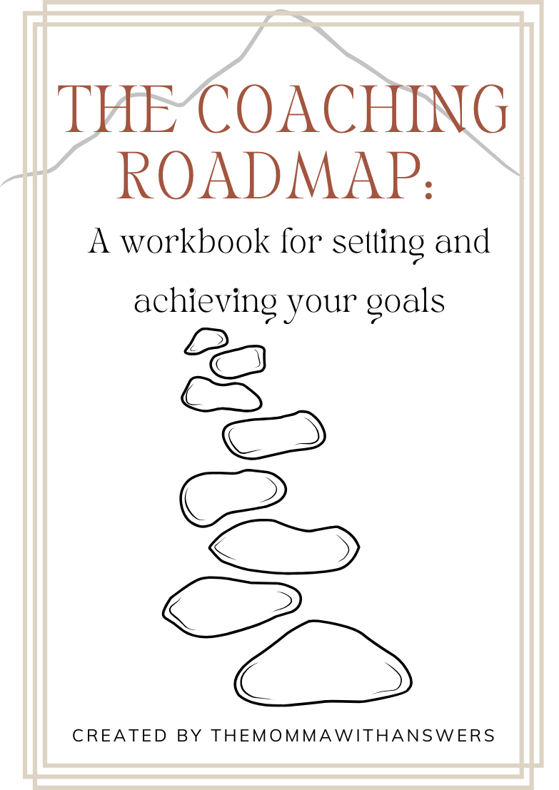 The Coaching Roadmap: A Workbook for Setting and Achieving Your Goals